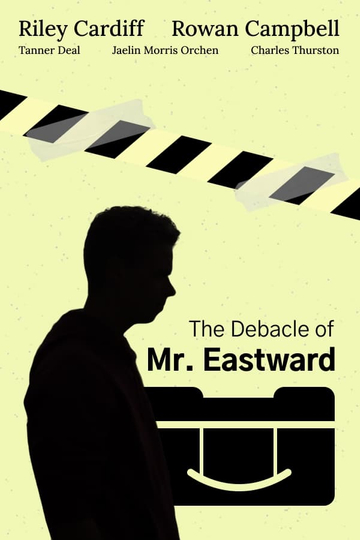 The Debacle of Mr. Eastward Poster