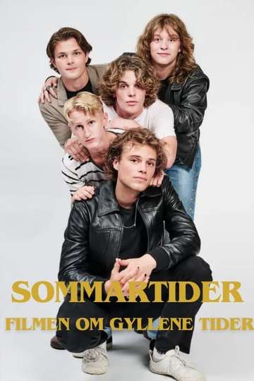 Sommartider - filmen om Gyllene Tider Poster
