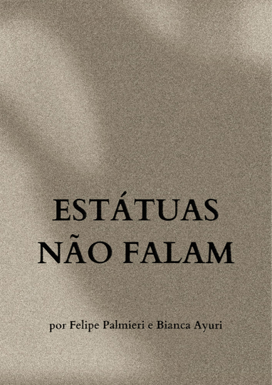 Estátuas Não Falam Poster