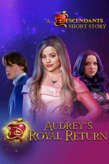 Audrey's Royal Return: A Descendants Short Story