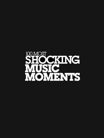 VH1's 100 Most Shocking Music Moments Poster