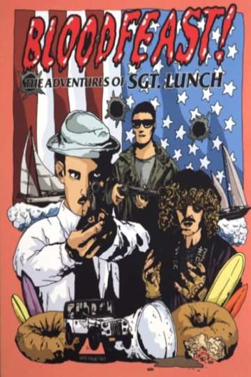 Bloodfeast!: The Adventures of Sgt. Lunch Poster