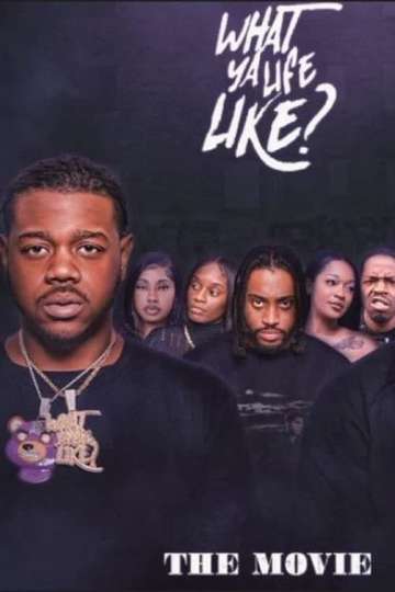 What Ya Life Like? Movie Moviefone What Ya Life Like? Movie Moviefone