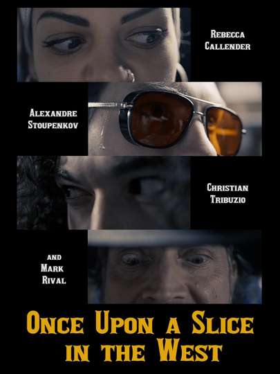Once Upon a Slice in the West Poster