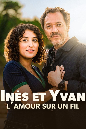 Inès et Yvan, l’amour sur un fil Poster