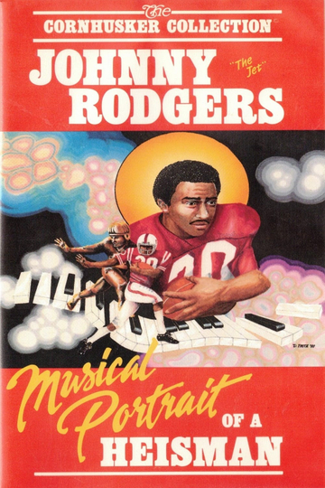 The Huskers: Johnny "The Jet" Rodgers - A Musical Portrait of a Heisman