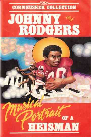 The Huskers: Johnny "The Jet" Rodgers - A Musical Portrait of a Heisman poster