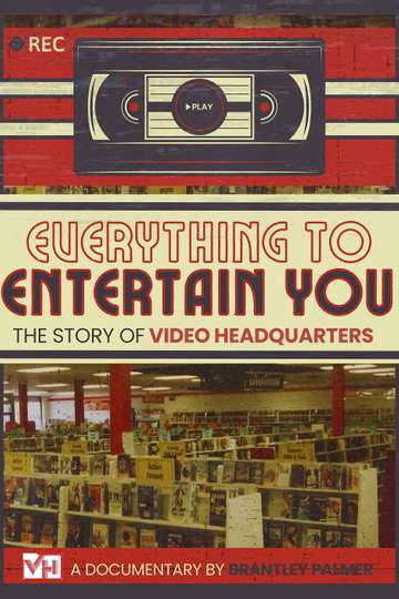 Everything to Entertain You: The Story of Video Headquarters Poster