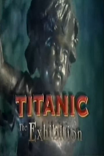 Titanic: The Exhibition Poster