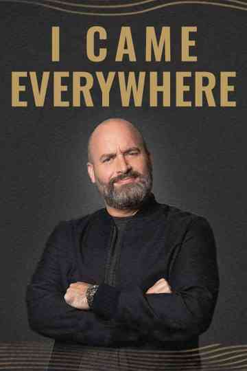 I Came Everywhere