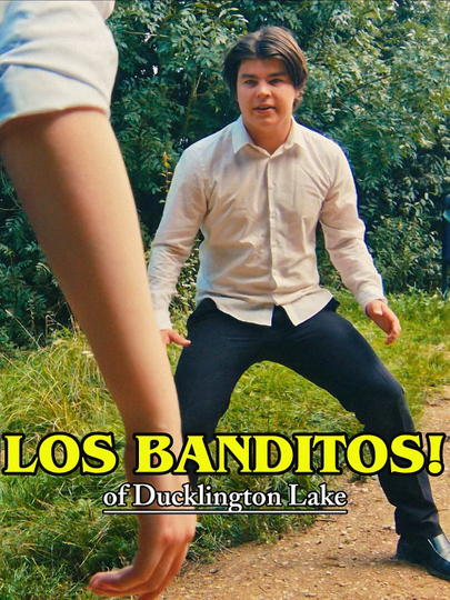 Los Banditos! of Ducklington Lake Poster