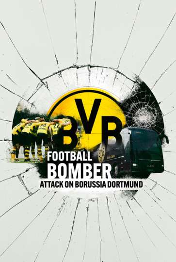 Football Bomber: Attack on Borussia Dortmund Poster