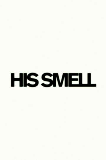 His Smell Poster