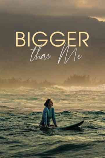 Bigger Than Me Poster