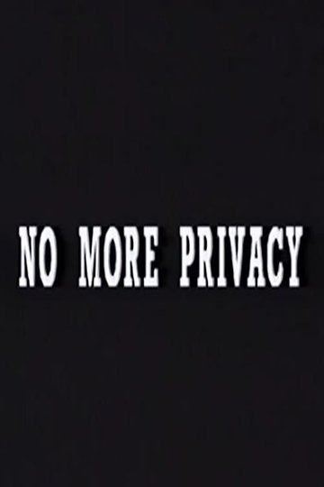 No More Privacy: All About You Poster