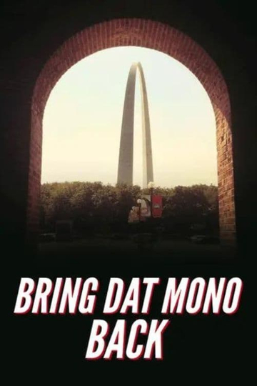 Bring Dat Mono Back Poster