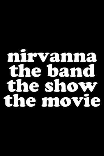 Nirvanna the Band the Show the Movie Poster