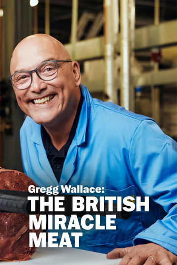 Gregg Wallace: The British Miracle Meat Poster