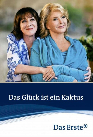 Das Glück ist ein Kaktus