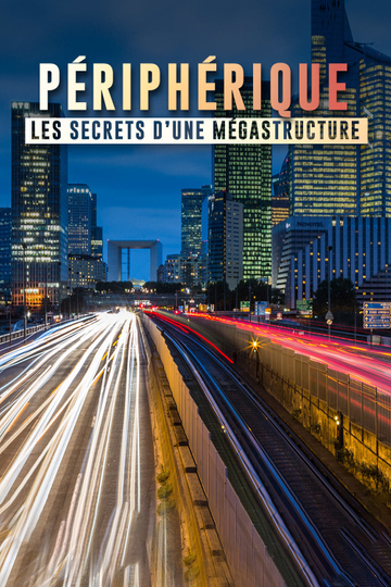 Péripherique de Paris, les secrets d'une mégastructure