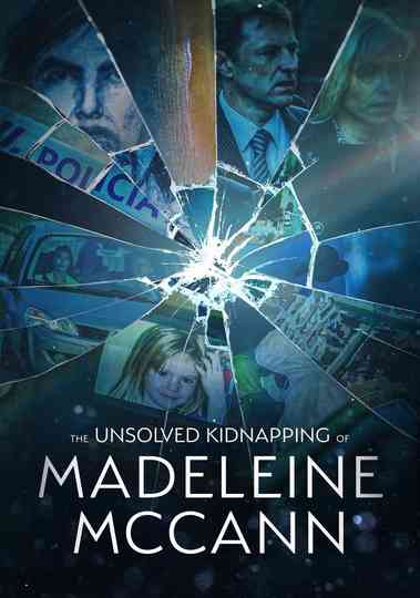 The Unsolved Kidnapping of Madeleine McCann