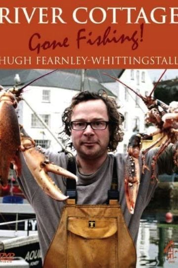 River Cottage: Gone Fishing