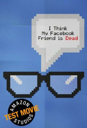 I Think My Facebook Friend Is Dead Poster
