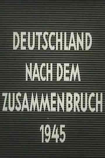 Deutschland nach dem Zusammenbruch 1945