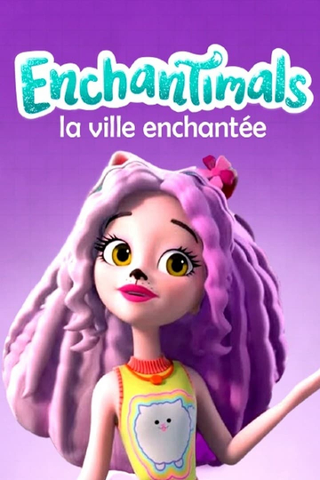 Enchantimals: La Ville Enchantée Poster