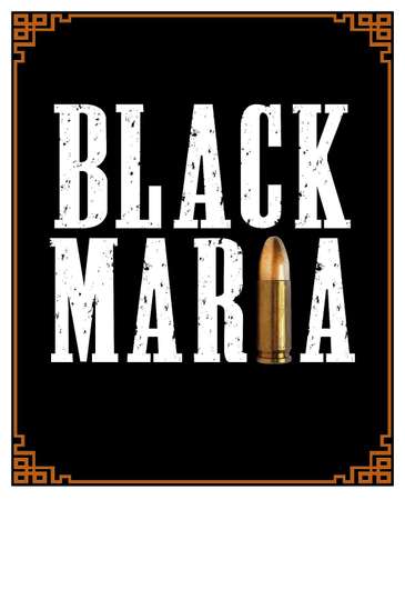 Black Maria Poster