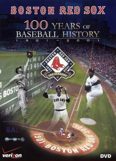 Boston Red Sox: 100 Years of Baseball History