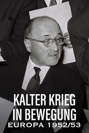 Kalter Krieg in Bewegung: Europa 1952/53