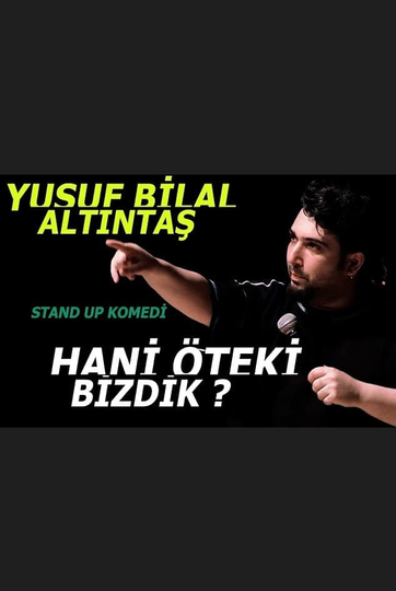 Hani Öteki Bizdik? Poster