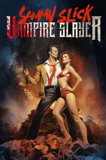 Sammy Slick: Vampire Slayer Poster