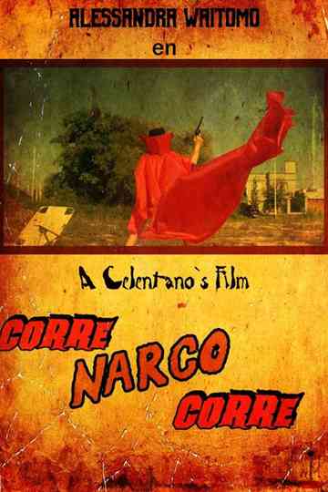 Corre Narco Corre Poster