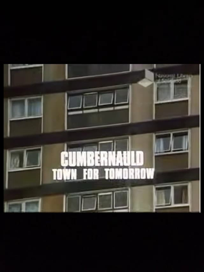 Cumbernauld, Town For Tomorrow