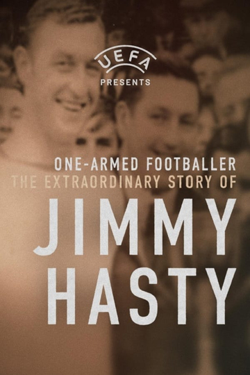 One-Armed Wonder: The Extraordinary Story of Jimmy Hasty Poster