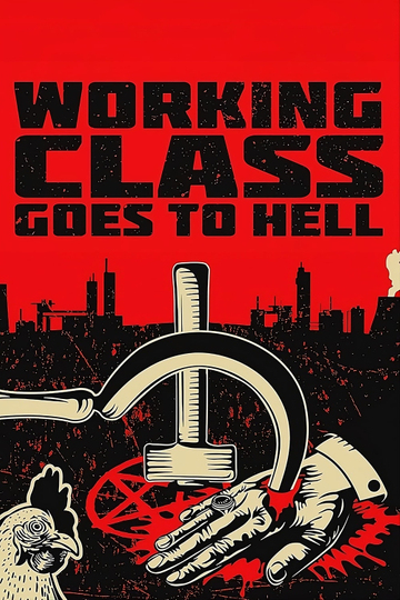 Working Class Goes to Hell Poster