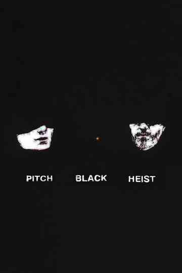 Pitch Black Heist