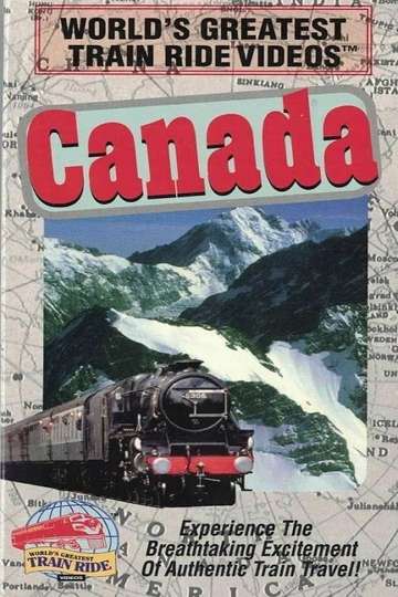 World's Greatest Train Ride Videos: Canada