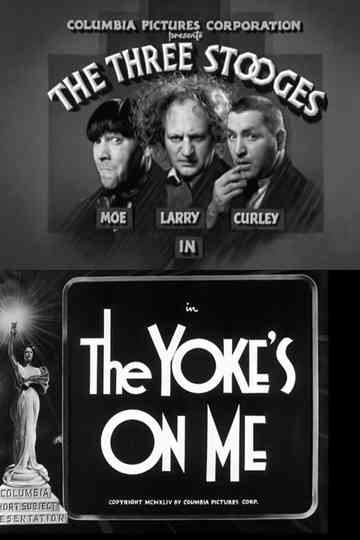 The Yoke's on Me Poster