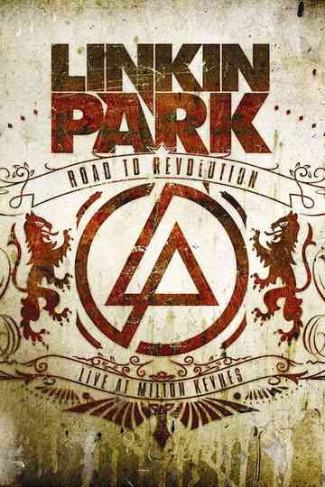 Linkin Park: Road to Revolution - Live at Milton Keynes - Somewhere I Belong Poster