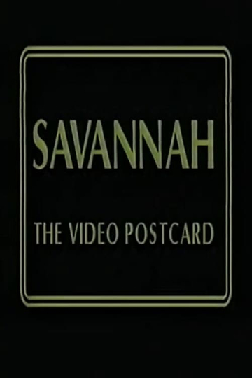 Savannah: The Video Postcard Poster