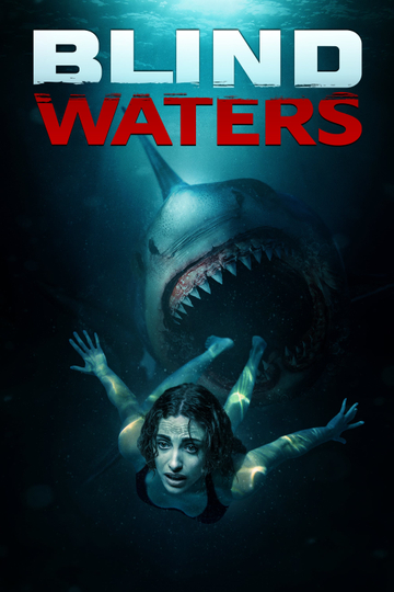 Blind Waters (2023) - Movie | Moviefone
