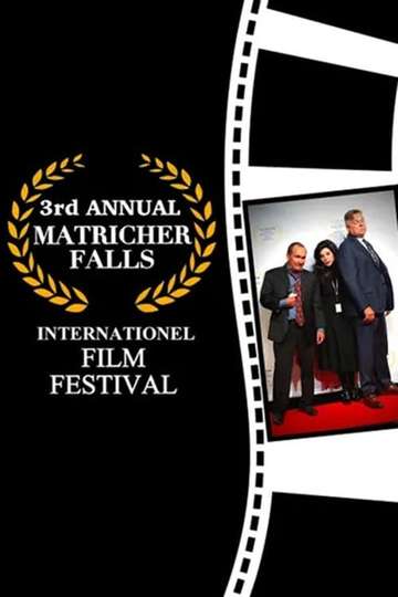 3rd Annual Matricher Falls Internationel Film Festival Poster