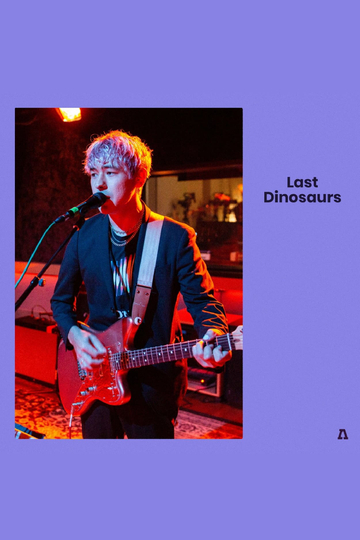 Last Dinosaurs - Audiotree Live Poster