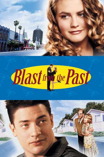 Blast from the Past (1999) Cast and Crew - Moviefone