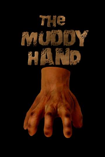 The Muddy Hand Poster
