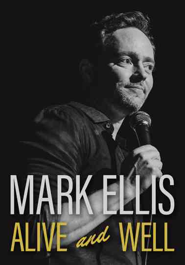 Mark Ellis: Alive & Well Poster