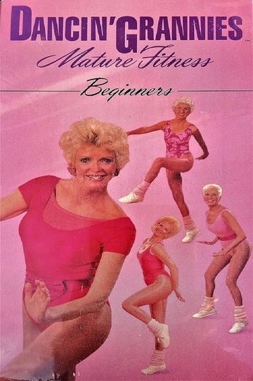 Dancin' Grannies: Mature Fitness for Beginners